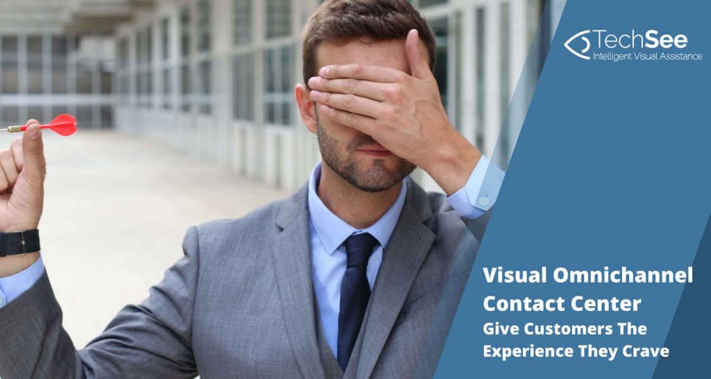 Visual OmniChannel Contact Center– Give Customers the Experience They Crave