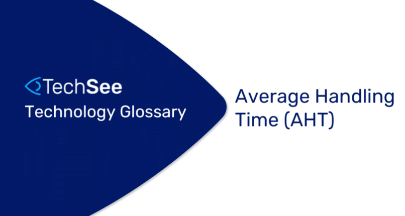 What is Average Handling Time (AHT)?