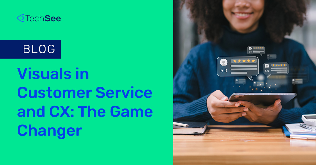 Visuals in Customer Service and CX: The Game Changer