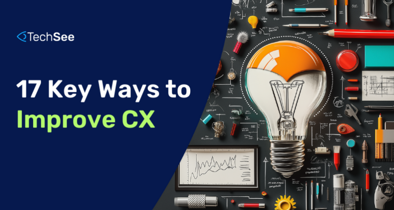 17 Key Ways to Improve Customer Experience in 2025 | TechSee
